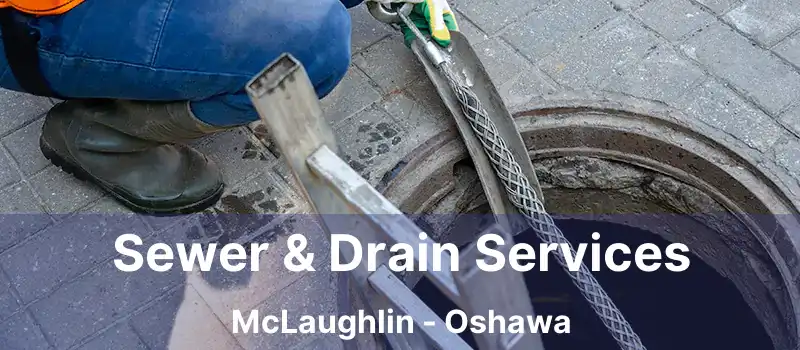  Sewer & Drain Services McLaughlin - Oshawa